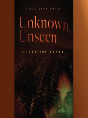 cover image of Unknown, Unseen—Under the Radar